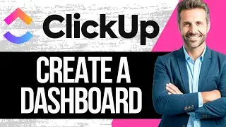 How to Create a Dashboard in ClickUp | Clickup Dashboard Tutorial (2024)