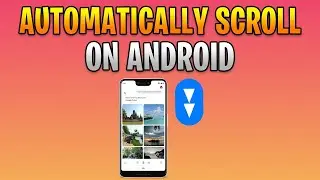 How to Auto Scroll on Android