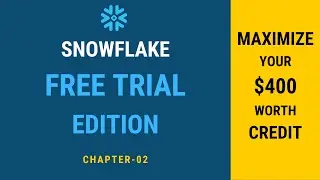 #2 | Snowflake Free Trial Edition & Self Registration | Snowflake Tutorial for Beginners