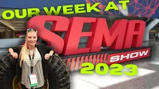 Our Recap of the 2023 SEMA Show!