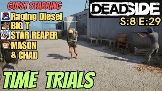 DEADSIDE (Gameplay) S:8 E:29 - Time Trials