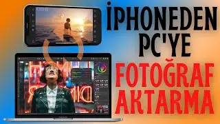 iPhone dan Bilgisayara Bilgisayardan iPhone a Fotoğraf Atma