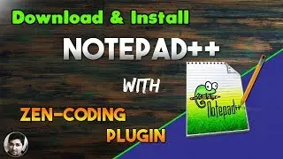 Download Latest Notepad++ with Zen Coding Plugins |  Faster coding