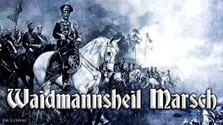 Waidmannsheil Marsch [German march]