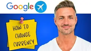 How to Change Currency on Google Flights - 2024