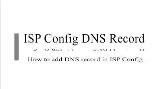 How to add DNS record in ISP Config 3 | Add DNS record for website | WordPress DNS