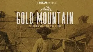 Gold Mountain: The True Story of the BC Gold Rush