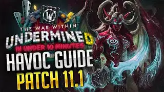 Havoc DH Guide for 11.1...in UNDER 10 Minutes