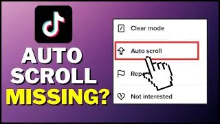 TikTok Auto Scroll Feature Missing? | Auto Scroll Not Working In TikTok 2023