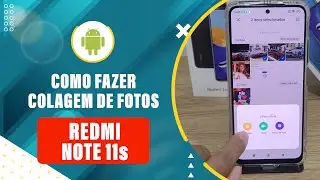 Como fazer colagem de fotos no Redmi note 11s - Passo a passo