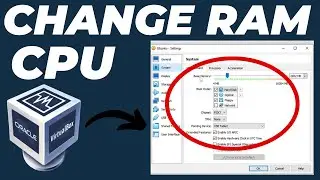 How to Change and Increase RAM and CPU Processors in VirtualBox Machine OS 2024