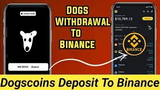 Dogs Coins Deposit To Binance Wallet | Dogs Coins Withdrawal Binance | Dogs Lsitng on Binance