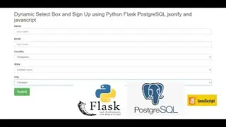 Dynamic Select Box and Sign Up using Python Flask PostgreSQL jsonify and javascript