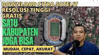 Cara Download Citra Satelit Resolusi Tinggi di SAS Planet (Google Satelit, Bing Satelit, Nokia, dll)