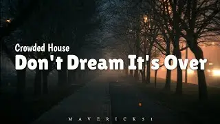 Don't Dream It's Over (LYRICS) by Crowded House ♪