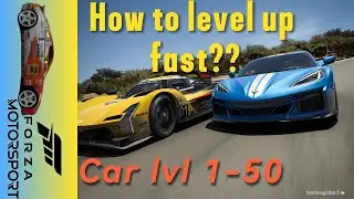 🏎️ Mastering Car Levelling in Forza Motorsport: The Fastest Way to Boost Your Ride! to level 50!!