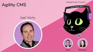 1.12 - Agility CMS with Joel Varty