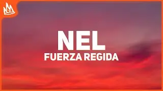 Fuerza Regida – NEL [Letra]