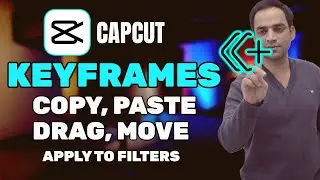CapCut PC Keyframes Tricks (Add, Copy-Paste, Move and Drag)