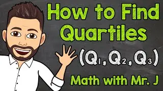 Quartiles | Lower Quartile, Median, and Upper Quartile | Math with Mr. J