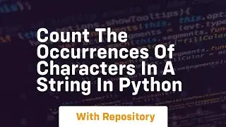 Count the occurrences of characters in a string in python