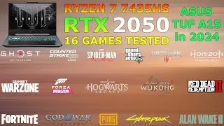 ASUS TUF A15 : Ryzen 7 7435HS RTX 2050 - Test in 16 Games in 2024