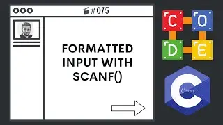 Formatted Input with scanf() | Ep. 75 | C Language BootCamp