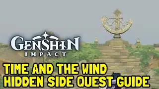 Genshin Impact Time And The Wind Hidden Side Quest Guide (Secret Island Location)