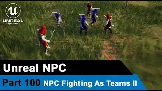 Unreal Melee Combat System - NPC Fighting as teams II - UE4 Tutorials #100