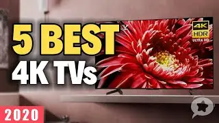 Top 5 4K TVs 2020