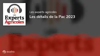 Les détails de la Pac 2023