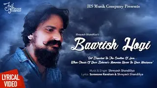 Baarish Hogi | @ShreyashShandiliya | HS Musik Company