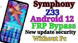 Symphony Z33 Frp bypass/Android 11/Google account Unlock /No apk.Without pc.New tricks 2023