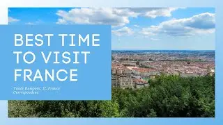 Best Time to Visit France