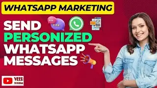 Send Personalized WhatsApp Messages using Veer WhatsApp Pro Software for Marketing