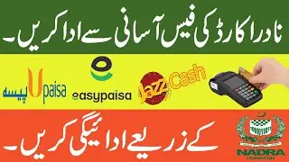 Nadra Easy Payment System through Jazz Cash, Easy Paisa & UPaisa|Nadra Id card Fee Payment easy way