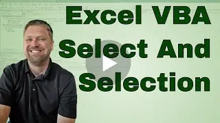 Excel VBA Select and Selection