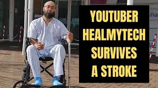 YouTuber HealMyTech Suffers A STROKE!