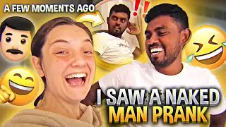 Telling my Boyfriend I saw a Naked Man...Prank