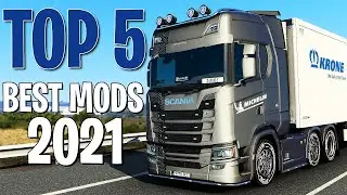 TOP 5 BEST ETS2 MODS 2021 | Euro Truck Simulator 2