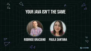 Your Java isn't the same by Rodrigo Graciano & Paula Santana