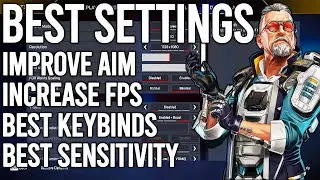 BEST APEX LEGENDS SETTINGS SEASON 17 FULL GUIDE IN DEPTH