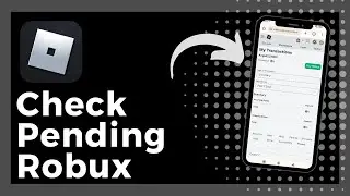 How To Check Pending Robux On Mobile (Update)