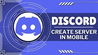 How To Make A Discord Server On Mobile (Quick Tutorial)