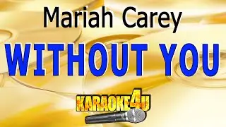 Mariah Carey Without You Караоке Оригинальный минус