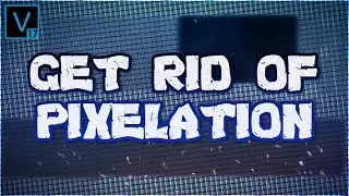 VEGAS Pro 17: How To Get Rid Of Pixelation - Tutorial #478