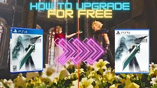 How to Upgrade Final Fantasy 7 Remake from the PS4 version to PS5 version FOR FREE~!