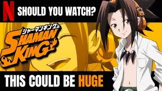 Should You Watch The Netflix Shaman King 2021 Reboot? The Next Jujutsu Kaisen?