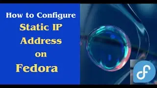 How to configure a static IP address and DNS on Fedora