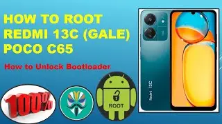 How to Root Redmi 13C POCO C65 How to unlock bootloader xiamoi phone Redmi 13c ko kesy root krty hyn